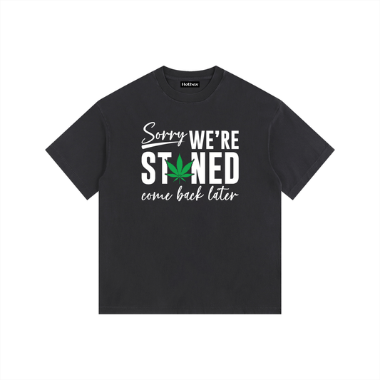 Sorry were stoned T-Shirt